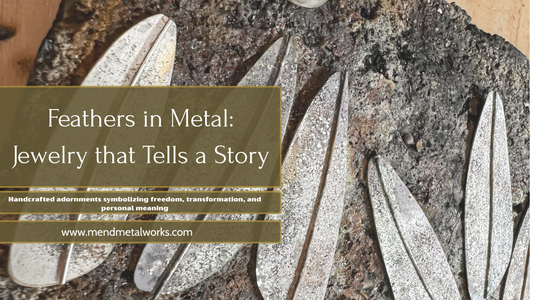 Feathers in Metal: Handmade Jewelry that Tells a Story